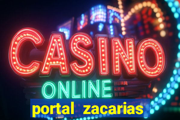 portal zacarias maior de 18